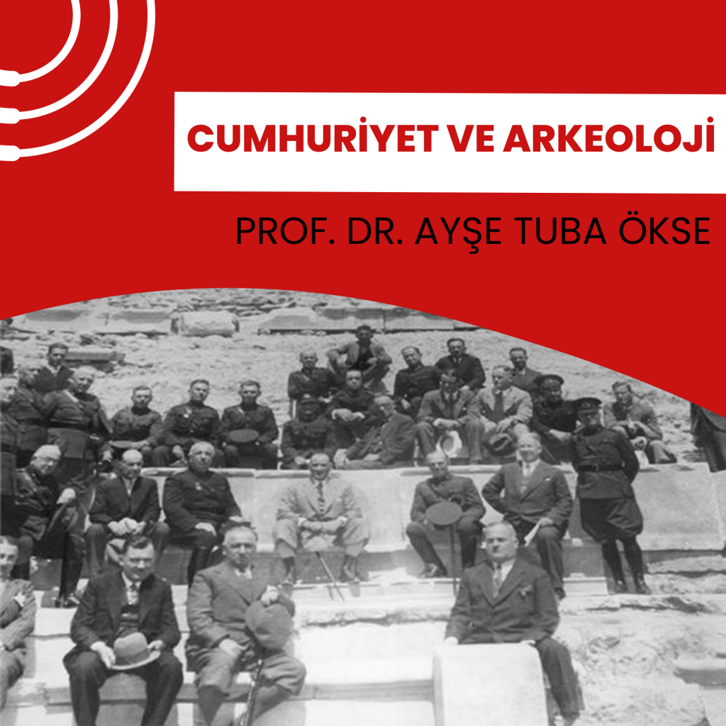 Cumhuriyet ve Arkeoloji - Radyo Kİ